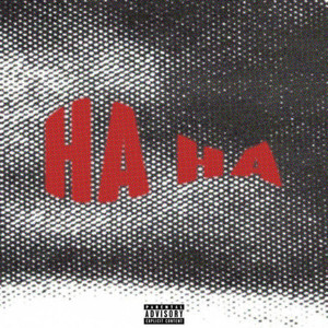 HA HA (Explicit)