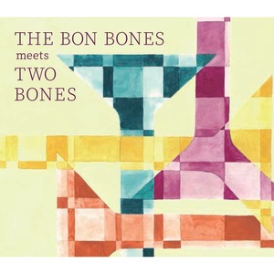 THE BON BONES meets TWOBONES (The Bon Bones meets Twobones)