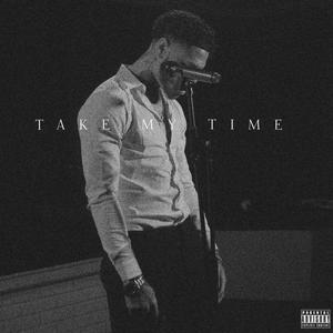 Take My Time (Explicit)