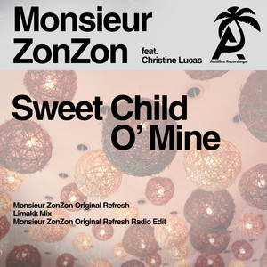 Sweet Child O' Mine (Monsieur Zonzon Original Refresh)