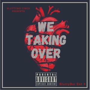 We Taking Over (Explicit)