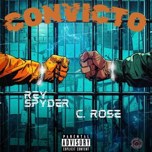 Convicto (feat. C.Rose) [Explicit]