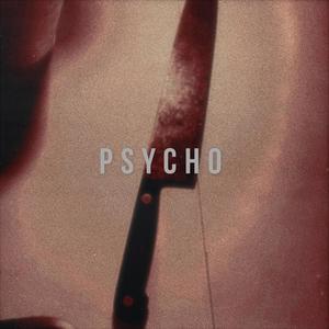 Psycho (Explicit)