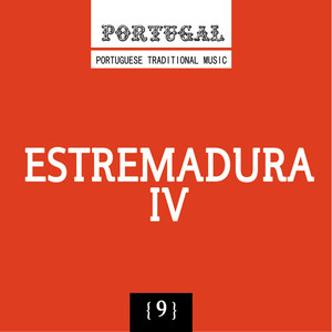 Portugal, Portuguese Traditional Music: Estremadura (Vol. 4)