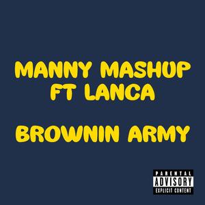Brownin Army (feat. Lanca) (Explicit)