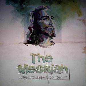 The Messiah (feat. Madd & Main G) (Explicit)