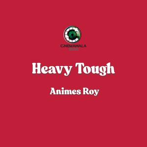 Heavy Tough