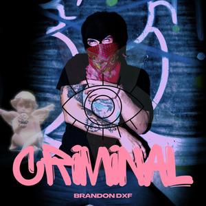 CRIMINAL (Explicit)