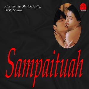 sampaituah (sped up)