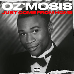 Just Come from Home (Explicit)