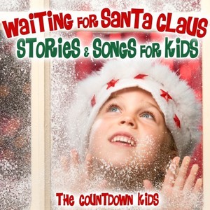 Waiting for Santa Claus - Stories & Songs for Kids