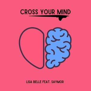 Cross Your Mind (feat. Saymor)