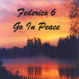 Federico 6 Go In Peace