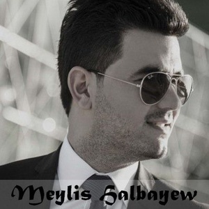 Meylis Halbayew