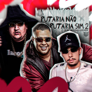 Putaria Não Putaria Sim #2 (Explicit)