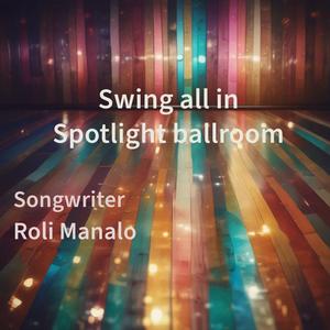 Swing all in Spotlight ballroom