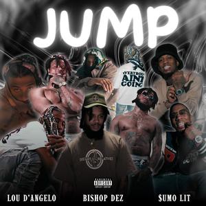 Jump (feat. $umo Lit & Bishop Dez) [Explicit]