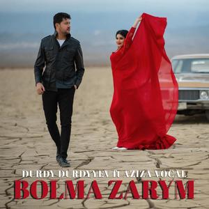 Bolma Zarym (feat. Aziza Vocal)