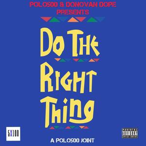 Do The Right Thing (Explicit)