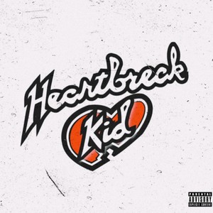 HEART BREAK KID (Explicit)