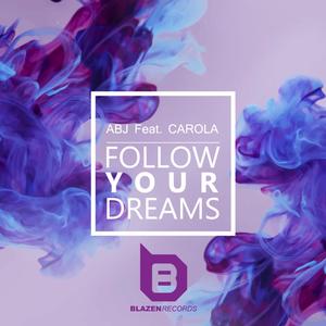 Follow Your Dreams (feat. Carola)