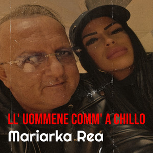 Ll' uommene comm' a chillo