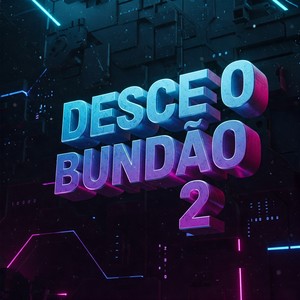 DESCE O BUNDÃO 2 (Explicit)