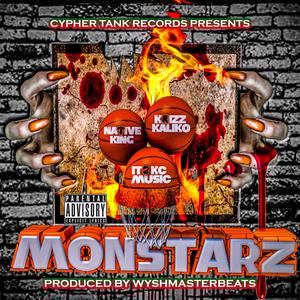 MONSTARZ (feat. Krizz Kaliko & Itz Kc Music) (Explicit)