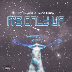 Its Only UP (feat. Shoe Diddy) [Explicit]