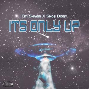 Its Only UP (feat. Shoe Diddy) (Explicit)