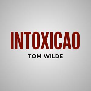 Intoxicao (Explicit)