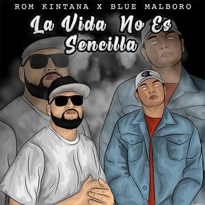 La Vida No Es Sencilla(feat. Blue Malboro) (Explicit)