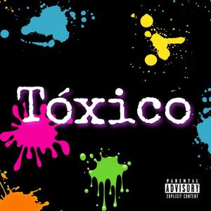 Toxico (feat. El Arkimista) [Explicit]