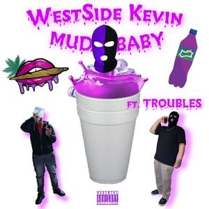 Mud Baby(feat. Troubles) (Explicit)