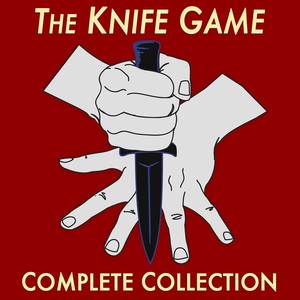 The Knife Game: Complete Collection (Explicit)