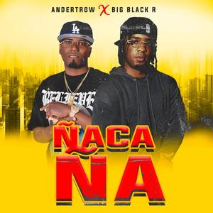 ÑACA ÑA (feat. ANDERTROW EL NECIO) [Explicit]