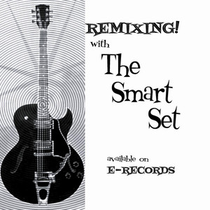 Remixing with The Smart Set