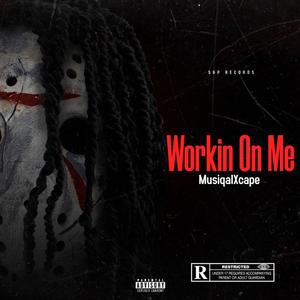 Workin On Me (Explicit)