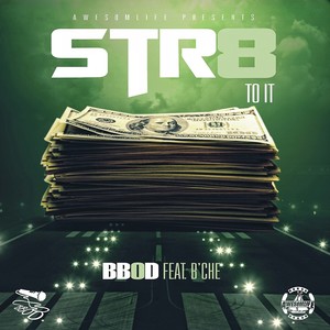 Str8 To It (feat. B'Che) - Single [Explicit]