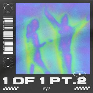 1 Of 1 Pt. 2 (Explicit)