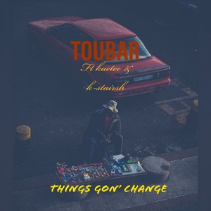 Things Gon' Change (Explicit)