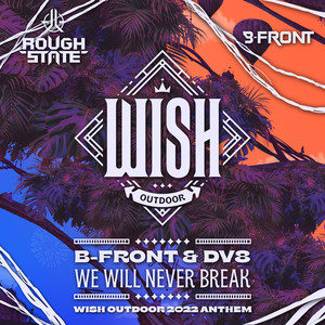 B-Front - We Will Never Break (Wish Outdoor Anthem 2022)