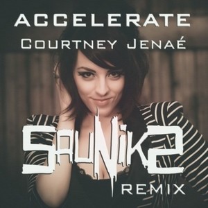 Accelerate (Sauniks Remix)