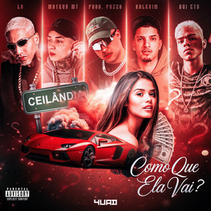 Como que ela vai? (Explicit)