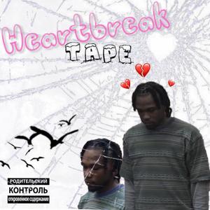 Heartbreak Tape (Explicit)