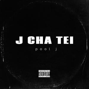 J cha Tei (Explicit)