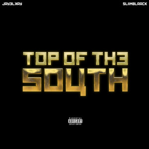 TOP OF THE SOUTH (Explicit)