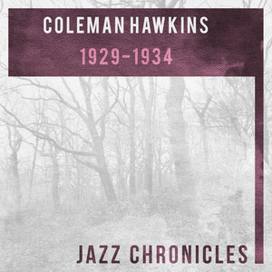 Coleman Hawkins: 1929-1934(Live)