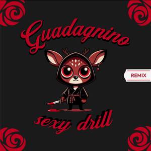 Guadagnino sexy drill (Remix)