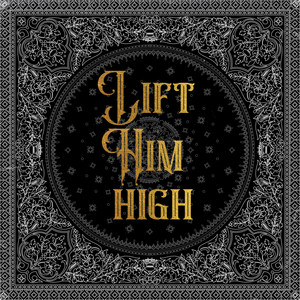 Lift Him High